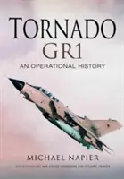 Tornado Gr1 : Une histoire opérationnelle - Tornado Gr1: An Operational History