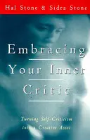 Embrasser votre critique intérieur : Transformer l'autocritique en atout créatif - Embracing Your Inner Critic: Turning Self-Criticism Into a Creative Asset