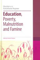 Éducation, pauvreté, malnutrition et famine - Education, Poverty, Malnutrition and Famine