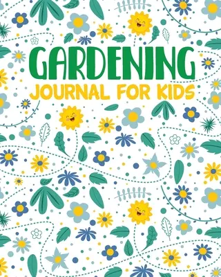 Journal de jardinage pour enfants : hydroponique - biologique - été - conteneur - semis - plantation - fruits et légumes - liste de souhaits - jardinage Gi - Gardening Journal For Kids: Hydroponic - Organic - Summer Time - Container - Seeding - Planting - Fruits and Vegetables - Wish List - Gardening Gi