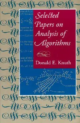 Selected Papers on Analysis of Algorithms, Volume 102 (en anglais) - Selected Papers on Analysis of Algorithms, Volume 102