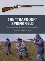 La trappe » Springfield : De Little Bighorn à la colline de San Juan » - The Trapdoor
