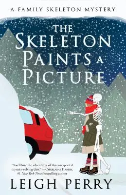 Le squelette peint un tableau : Le mystère d'une famille de squelettes (#4) - The Skeleton Paints a Picture: A Family Skeleton Mystery (#4)