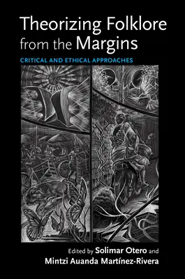 Théoriser le folklore à partir des marges : Approches critiques et éthiques - Theorizing Folklore from the Margins: Critical and Ethical Approaches