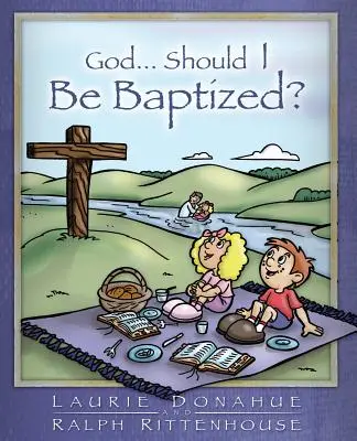 Dieu... dois-je me faire baptiser&nbsp;? - God...Should I Be Baptized?