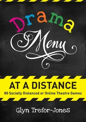 Menu dramatique à distance : 80 jeux de théâtre en ligne ou à distance sociale - Drama Menu at a Distance: 80 Socially Distanced or Online Theatre Games