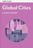 Les villes mondiales : Une brève histoire - Global Cities: A Short History