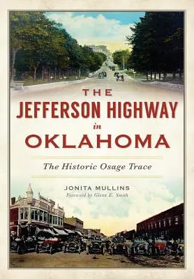 L'autoroute Jefferson en Oklahoma : Le tracé historique d'Osage - The Jefferson Highway in Oklahoma: The Historic Osage Trace