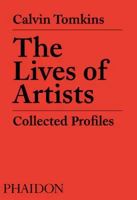 La vie des artistes : Profils recueillis - The Lives of Artists: Collected Profiles