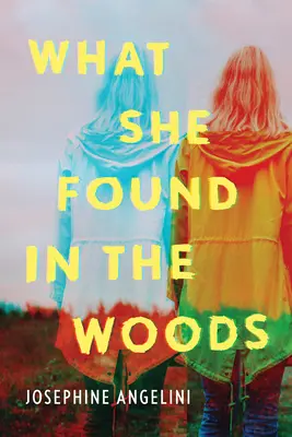 Ce qu'elle a trouvé dans les bois - What She Found in the Woods