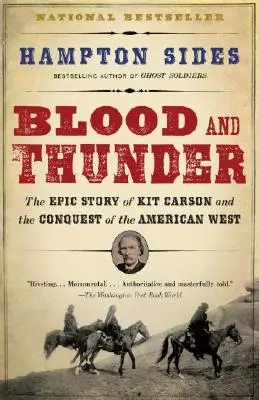 Sang et tonnerre : Une épopée de l'Ouest américain - Blood and Thunder: An Epic of the American West