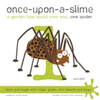 Une fois sur une chaux, un conte de jardin à propos de Max et - d'une araignée - Once-Upon-a-Slime, a Garden Tale About Max and - One Spider