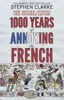 1000 ans d'agacement des Français - 1000 Years of Annoying the French