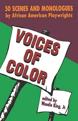 Voix de couleur : 50 scènes et monologues de dramaturges afro-américains - Voices of Color: 50 Scenes and Monologues by African American Playwrights