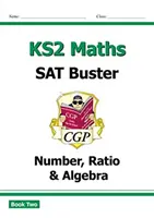 Nouveau KS2 Maths SAT Buster : Number, Ratio & Algebra - Book 2 (pour les tests de 2022) - New KS2 Maths SAT Buster: Number, Ratio & Algebra - Book 2 (for the 2022 tests)