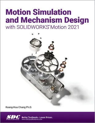 Simulation de mouvement et conception de mécanismes avec Solidworks Motion 2021 - Motion Simulation and Mechanism Design with Solidworks Motion 2021