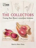 Les collectionneurs : La création de l'extraordinaire herbier de Hans Sloane - The Collectors: Creating Hans Sloane's Extraordinary Herbarium