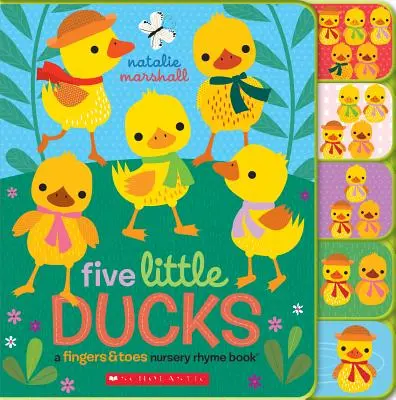 Cinq petits canards : Un livre de comptines pour les doigts et les orteils : Livre à onglets Fingers & Toes - Five Little Ducks: A Fingers & Toes Nursery Rhyme Book: Fingers & Toes Tabbed Board Book