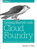 Cloud Foundry : Le guide définitif : Développer, déployer et faire évoluer - Cloud Foundry: The Definitive Guide: Develop, Deploy, and Scale