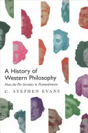 Histoire de la philosophie occidentale : Des présocratiques au postmodernisme - A History of Western Philosophy: From the Pre-Socratics to Postmodernism