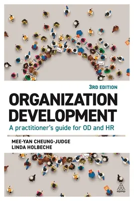 Développement de l'organisation : Guide du praticien pour le développement organisationnel et les ressources humaines - Organization Development: A Practitioner's Guide for Od and HR