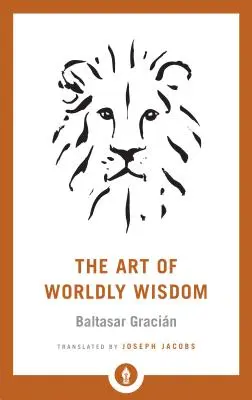 L'art de la sagesse mondiale - The Art of Worldly Wisdom