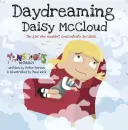 La rêverie de Daisy McCloud : La fille qui ne voulait pas se concentrer en classe - Daydreaming Daisy McCloud: The Girl Who Wouldn't Concentrate in Class