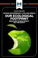 Une analyse de l'ouvrage de Mathis Wackernagel et William Rees intitulé Our Ecological Footprint (Notre empreinte écologique) - An Analysis of Mathis Wackernagel and William Rees's Our Ecological Footprint