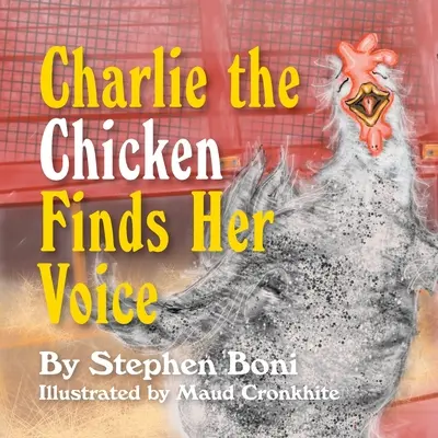 Charlie la poule trouve sa voix - Charlie the Chicken Finds Her Voice