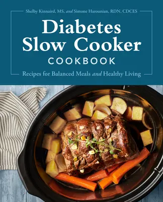 Diabetes Slow Cooker Cookbook : Recettes pour des repas équilibrés et une vie saine - Diabetes Slow Cooker Cookbook: Recipes for Balanced Meals and Healthy Living