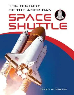 L'histoire de la navette spatiale américaine - The History of the American Space Shuttle