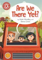 Sommes-nous arrivés ? - Lecture Indépendante Rouge 2 - Are We There Yet? - Independent Reading Red 2