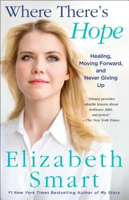 Là où il y a de l'espoir : guérir, aller de l'avant et ne jamais abandonner - Where There's Hope: Healing, Moving Forward, and Never Giving Up