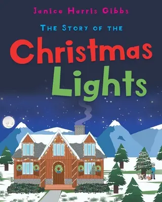 L'histoire des lumières de Noël - The Story of the Christmas Lights