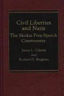 Libertés civiles et nazis : La controverse de Skokie sur la liberté d'expression - Civil Liberties and Nazis: The Skokie Free-Speech Controversy