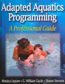 Programmation aquatique adaptée : Un guide professionnel - Adapted Aquatics Programming: A Professional Guide