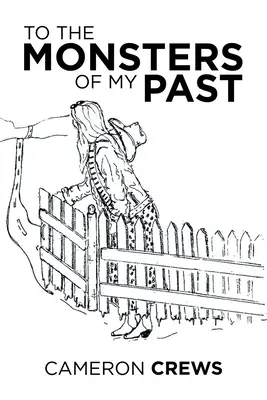 Aux monstres de mon passé - To the Monsters of My Past