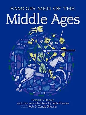 Hommes célèbres du Moyen Âge - Famous Men of the Middle Ages