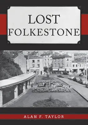 Folkestone perdue - Lost Folkestone