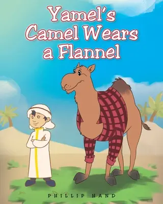 Le chameau de Yamel porte une flanelle - Yamel's Camel Wears A Flannel
