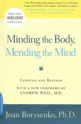 Prendre soin de son corps, soigner son esprit - Minding the Body, Mending the Mind