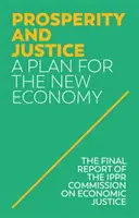 Prospérité et justice : Un plan pour la nouvelle économie - Prosperity and Justice: A Plan for the New Economy