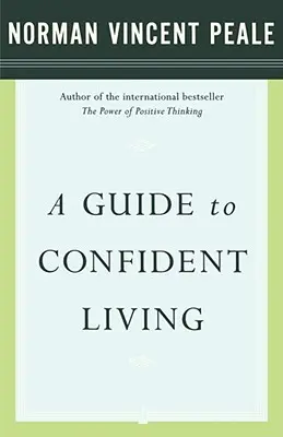 Un guide pour vivre avec confiance - A Guide to Confident Living