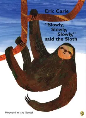 Lentement, lentement, lentement, dit le paresseux - Slowly, Slowly, Slowly, Said the Sloth