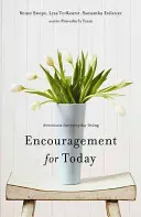 Encouragement pour aujourd'hui : Devotions pour la vie de tous les jours - Encouragement for Today: Devotions for Everyday Living