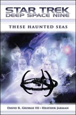 Star Trek : Deep Space Nine : Ces mers hantées - Star Trek: Deep Space Nine: These Haunted Seas