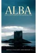 Alba : L'Écosse celtique à l'époque médiévale - Alba: Celtic Scotland in the Medieval Era