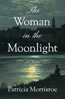 La femme au clair de lune - The Woman in the Moonlight