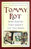 Tommy Rot - La poésie de la Première Guerre mondiale qu'on ne vous laissait pas lire - Tommy Rot - WWI Poetry They Didn't Let You Read