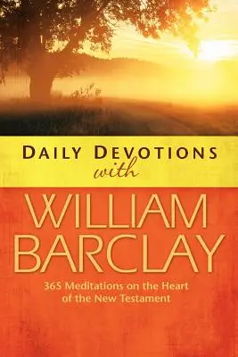 Devotions quotidiennes avec William Barclay - Daily Devotions with William Barclay